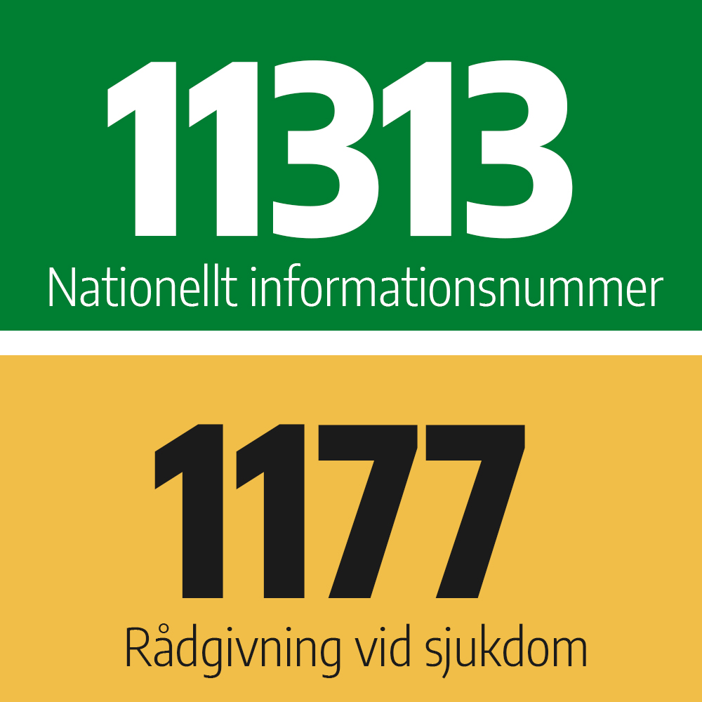 Ring 11313 för information och 1177 om du är sjuk och behöver rådgivning.